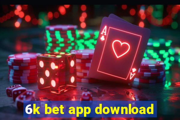 6k bet app download